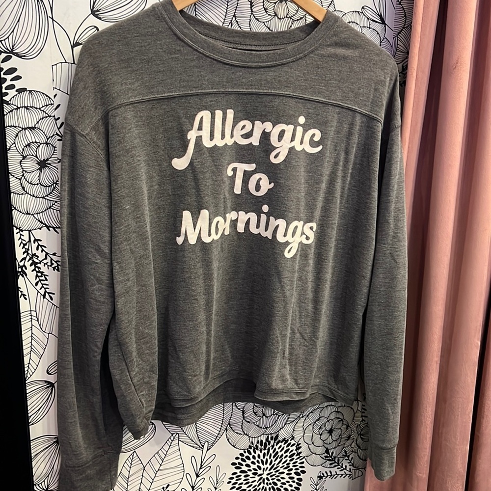 Allergic To Mornings Pullover Size XL